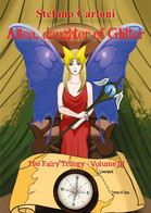 Altea, Daughter Of Glitter. The Fairy Trilogy - Volume III - Sciencefiction En Fantasy