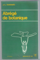 Abrégé De Botanique à L'usage Des Etudialnts En Pharmacie 1974 Guignard - Encyclopédies