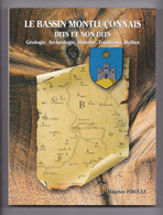 Le Bassin Montluçonnais, Dits Et Non Dits, Géologie, Archéologie, Histoire, Traditions, Mythes, Maurice Piboule, 2005 - Bourbonnais