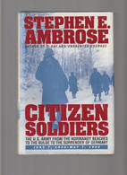 Citizen Soldiers : The US. Army From The Normandy Beches To The Bulge To The Surrender Of Germany 1944 - 1945 - Europe