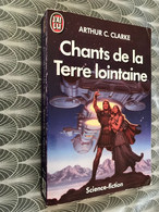 J’AI LU S.F. N° 2262  Chants De La Terre Lointaine  Arthur C. Clarke 1987 - J'ai Lu