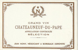 *** Etiquette ***   CHATEAUNEUF DU PAPE   Selection Jean Nony Bordeaux - Côtes Du Rhône
