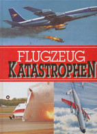 Flugzeug Katastrophen. Aerospace Publishing, London; 1995. H/B, 160 Seiten - Luftpost & Postgeschichte