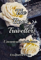 The Book Traveller. L’incantesimo Della Runa - Novelle, Racconti