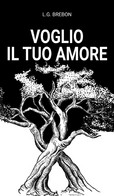 Voglio Il Tuo Amore - Novelle, Racconti