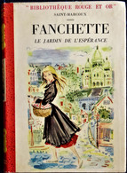 Saint-Marcoux - FANCHETTE, Le Jardin De L'espérance - Rouge Et Or  Souveraine - ( 1955 ) . - Bibliotheque Rouge Et Or