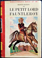 Frances Burnett - Le Petit Lord Fauntleroy - Rouge Et Or Souveraine N° 465   - ( 1953 ) . - Bibliothèque Rouge Et Or