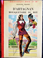 Rodolphe Thierry - D'ARTAGNAN Mousquetaire Du ROY - Bibliothèque Rouge Et Or Souveraine - (1951) - Bibliothèque Rouge Et Or