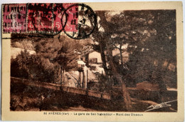 HYERES - 96 - La Gare De San Salvadour - Mont Des Oiseaux - Hyeres