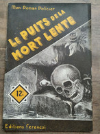 Mon Roman Policier: Le Puits De La Mort Lente - Maurice Limat/ Ferenczi - Other