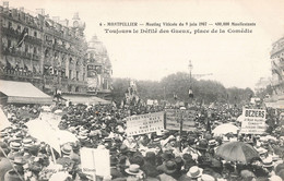 34 Montpellier Meeting Viticole Juin 1907 Place De La Comédie Défilé Des Gueux  , 600.000 Manifestants - Montpellier