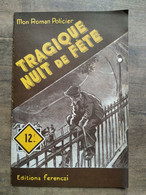 Mon Roman Policier: Tragique Nuit De Fête - Maurice De Moulins/ Ferenczi - Other