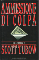 SCOTT TUROW - Ammissione Di Colpa. - Thrillers