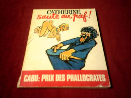 CATHERINE  SAUTE AU PAF   / CABU PRIX DES PHALLOCRATES - Cabu