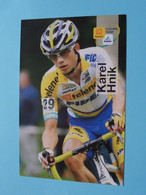 KAREL HNIK ( TELENET - FIDEA ) > ( Zie / Voir Photo ) Publi Kaart ! - Cyclisme