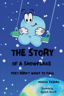 The Story Of A Snowflake That Didn’t Want To Fall - Bambini E Ragazzi