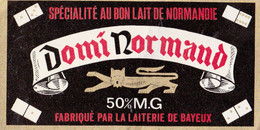 ÉTIQUETTE DE FROMAGE  -  DOMI NORMAND  - FABRIQUÉ A BAYEUX - Cheese