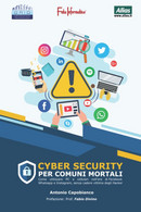 Cybersecurity: Per Comuni Mortali - Informatik