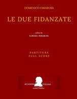 Cimarosa Le Due Fidanzate: (Partitura - Full Score) - Cinéma Et Musique
