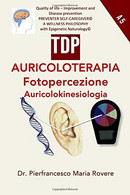 AURICOLOTERAPIA FOTOPERCEZIONE AURICOLOKINESIOLOGIA - Medicina, Psicología