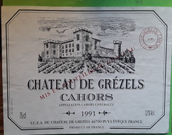 Etiquette Vin  CHÂTEAU DE GREZELS, Cahors  , 1991 ,Puy L' Eveque, Lot   , TB - Cahors