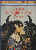 Le Jeu Des Mille Et Une Nuits, Un Jeu Dont Vous êtes Le Héros - Gallimard 1986 TB Rare ! - Other & Unclassified