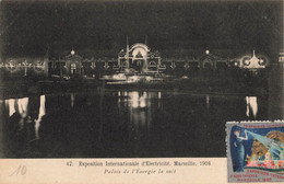 France (13 Marseille) - Exposition Internationale D'Electricité 1908 - Palais De L'energie La Nuit - Exposición Internacional De Electricidad 1908 Y Otras