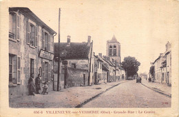 CPA 60 VILLENEUVE SUR VERBERIE GRANDE RUE LE CENTRE - Autres & Non Classés