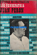 173383 ARGENTINA PERONISMO PRUEBAS DE UNA TRAICION LOS VENDEPATRIA JUAN PERON 1º ED 238 PAG AÑO 1973 LIBRO NO POSTCARD - Other & Unclassified