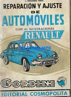 173385 ARGENTINA AUTOMOVILES CAR RENAULT GORDINI REPARACION Y AJUSTE FERNANDEZ PINTO ED COSMOPOLITA  LIBRO NO POSTCARD - Autres & Non Classés