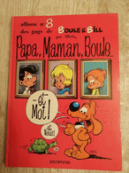 Bande Dessinée - Boule Et Bill 08 - Album N°8 Des Gags De Boule Et Bill Papa, Maman, Boule...et Moi! Et Nous! (1985) - Boule Et Bill