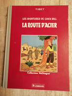 Bande Dessinée - Les Aventures De Chick Bill En Arizona - La Route D'Acier (1984) - Chick Bill