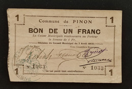 Ww1 PINON ( 02 ) - Billet Des Communes - 1 Francs - N° 1033 - 7 Avril 1915 - Bonds & Basic Needs
