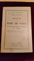 NOTICE Sur Le FORT DE VAUX / ROLE PENDANT LA BATAILLE DE VERDUN + PLANS - 1914-18