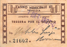 10390 "VENEZIA - CASINO MUNICIPALE - TESSERA GIORNALIERA NR 21602 ANNO 1937"  ORIG - NOTIZIE - Other & Unclassified