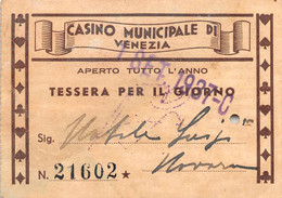 10390 "VENEZIA - CASINO MUNICIPALE - TESSERA GIORNALIERA NR 21602 ANNO 1937"  ORIG - NOTIZIE - Otros & Sin Clasificación