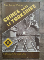 Mon Roman Policier: Crimes Dans Le Yorkshire - Florent Manuel/ Ferenczi - Ferenczi