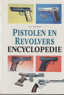 Pistolen En Revolvers Encyclopedie  - A.E. Hartink - Encyclopedia