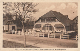 27 - PONT DE L' ARCHE - Le Groupe Scolaire Et La Route De Paris - Pont-de-l'Arche