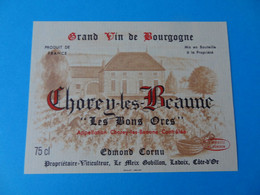 Etiquette De Vin Chorey Les Beaune Les Bons Ores Edmond Cornu - Bourgogne