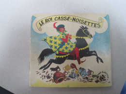 LE ROI CASSE NOISETTE   Mini Livre HACHETTE - Hachette