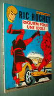 RIC HOCHET 16 : Requiem Pour Une Idole //Tibet Duchateau - Dargaud - EO 1973 - Ric Hochet