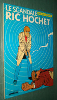 RIC HOCHET 33 : Le Scandale Ric Hochet /Tibet Duchateau - Lombard - EO 1981 - Ric Hochet