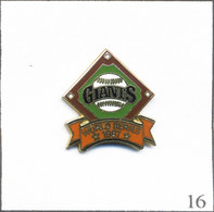 Pin's Club “Giants“ De San Francisco (USA-Californie) - World Series 1987. Est. © 1987 Imprinted Products. EGF. T834-16 - Honkbal