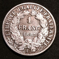 FRANCE - 1 FRANC 1887 A - Cérès IIIe République - Argent - Silver - Gad 465 - KM 822.1 - H. 1 Franc
