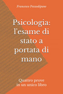 Psicologi: L'esame Di Stato A Portata Di Mano Quattro Prove In Un Unico Libro - Geneeskunde, Biologie, Chemie