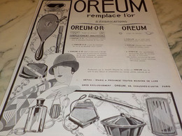 ANCIENNE  PUBLICITE LE OREUM REMPLACE L OR 1925 - Otros & Sin Clasificación