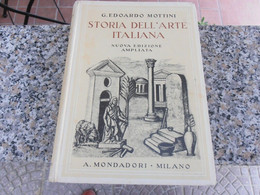 STORIA DELL'ARTE ITALIANA - G. EDOARDO MOTTINI - 1939 - Arts, Architecture