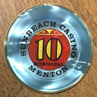 06 MENTON CASINO MUNICIPAL SUN BEACH JETON DE 10 FRANCS N° 05382 CHIP COINS TOKENS GAMING - Casino