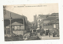 Cp , Commerce , Les Halles ,45 ,ORLEANS , Un Jour De Marché , Attelages, Voyagée 1909 - Halles